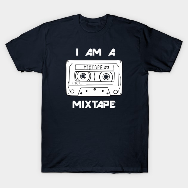 I am a Mixtape T-Shirt by SaKaNa